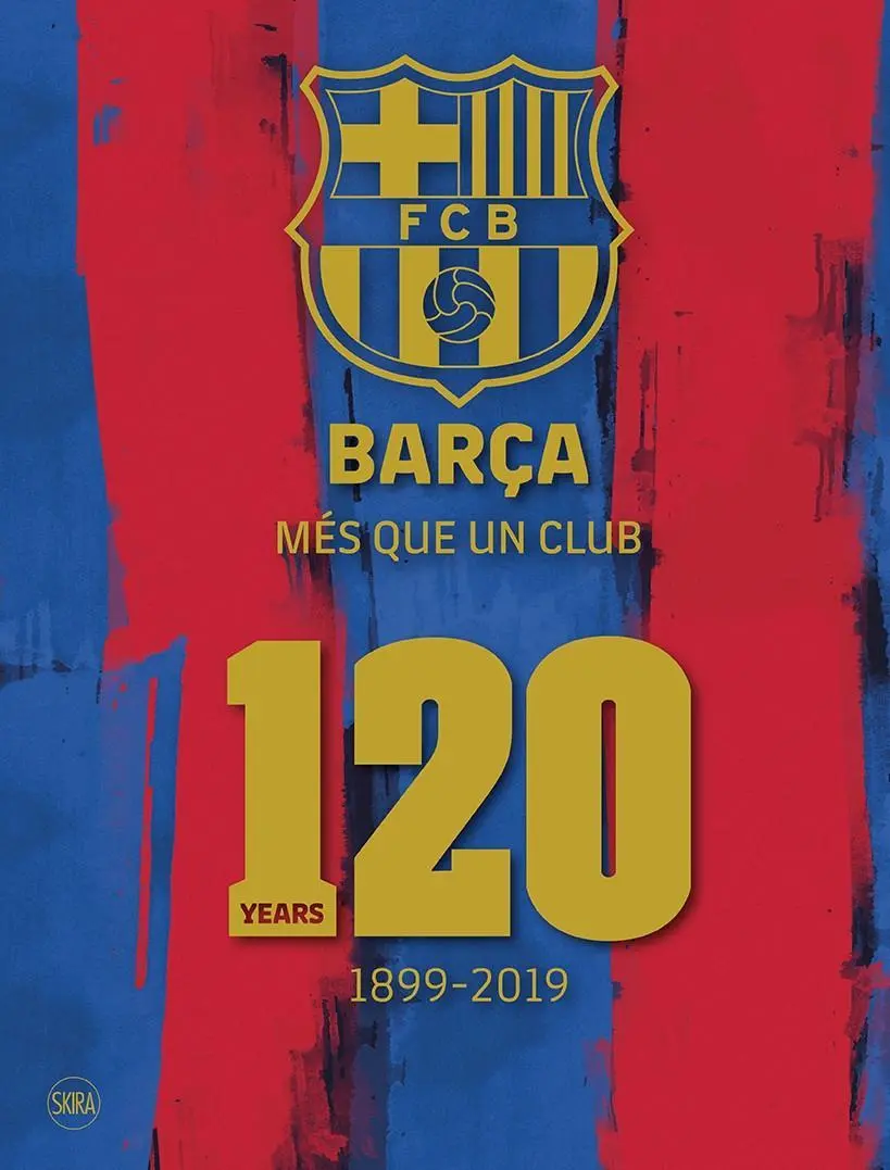Cover: 9788857240954 | Barça: Més Que Un Club | 120 Years 1899-2019 | Fc Barcelona | Buch