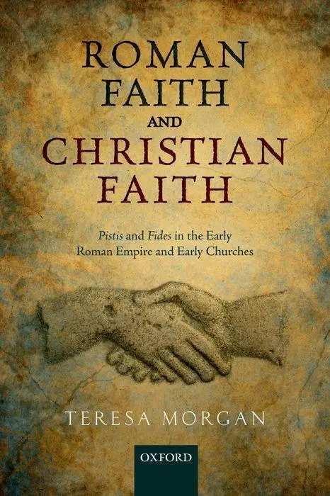Cover: 9780198801054 | Roman Faith and Christian Faith: Pistis and Fides in the Early...