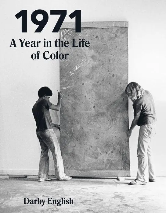 Cover: 9780226131054 | 1971 | A Year in the Life of Color | Darby English | Buch | Gebunden