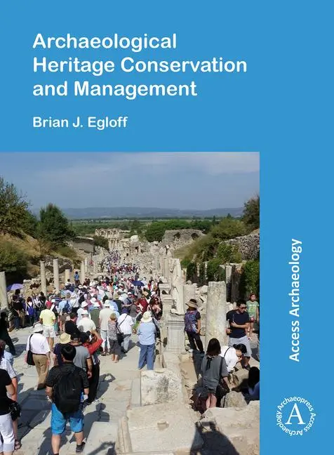 Cover: 9781789691054 | Archaeological Heritage Conservation and Management | Brian J. Egloff