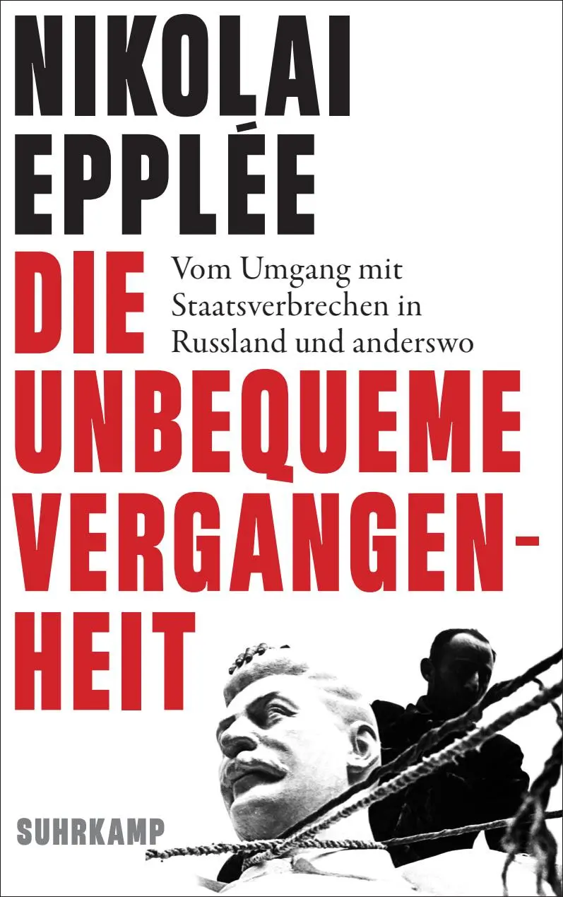 Cover: 9783518431054 | Die unbequeme Vergangenheit | Nikolai Epplée | Buch | 598 S. | Deutsch