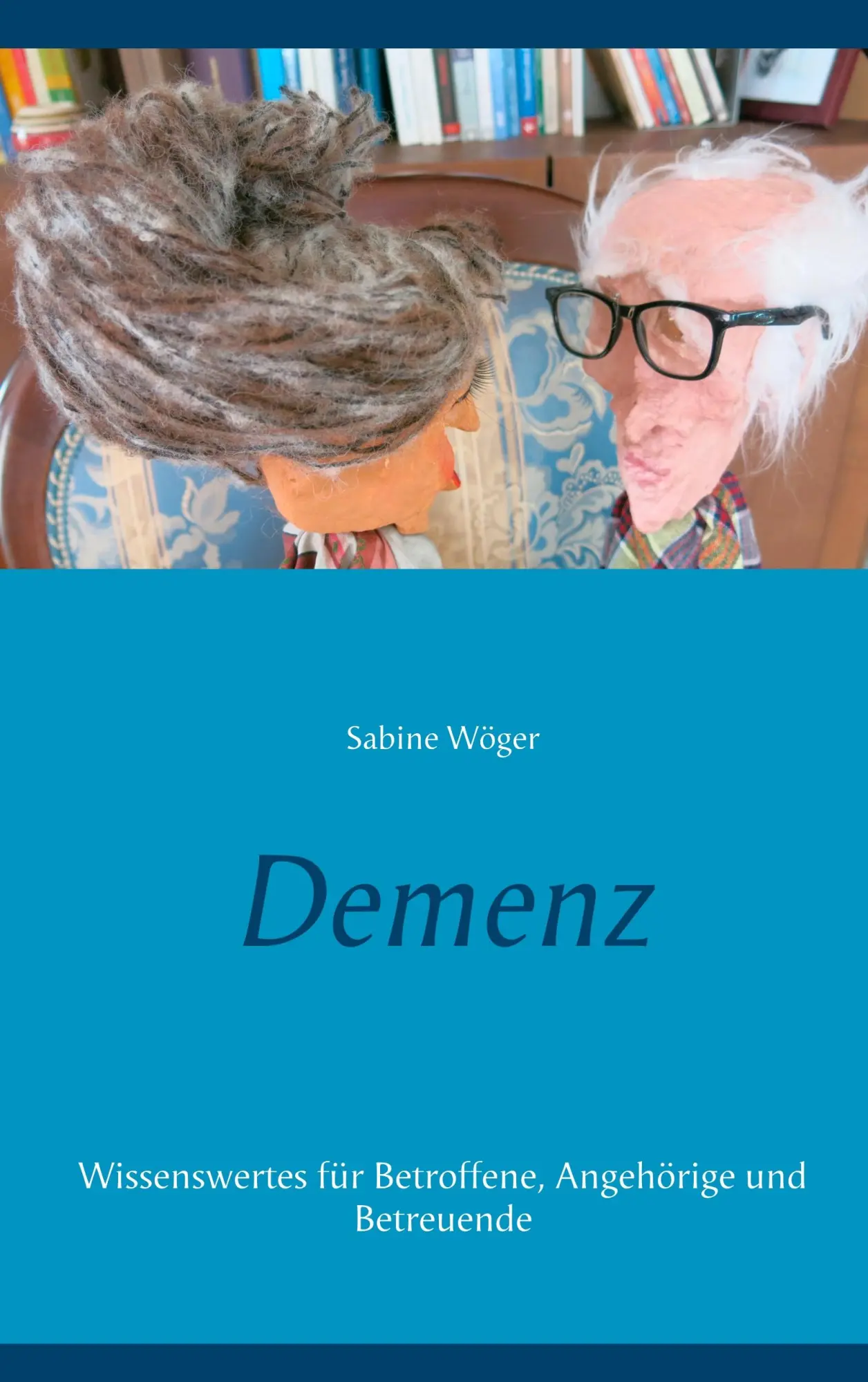 Cover: 9783748111054 | Demenz | Wissenswertes für Betroffene, Angehörige und Betreuende