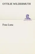 Cover: 9783842471054 | Frau Luna | Ottilie Wildermuth | Taschenbuch | 52 S. | Deutsch | 2012