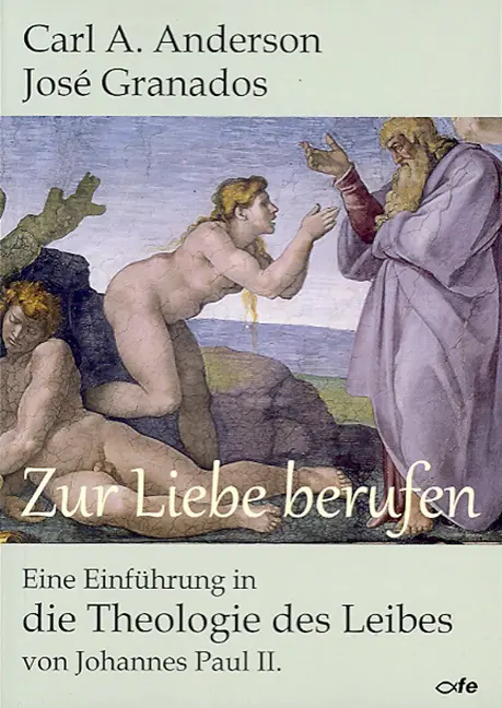 Cover: 9783863571054 | Zur Liebe berufen | Carl A. Anderson (u. a.) | Taschenbuch | 256 S.