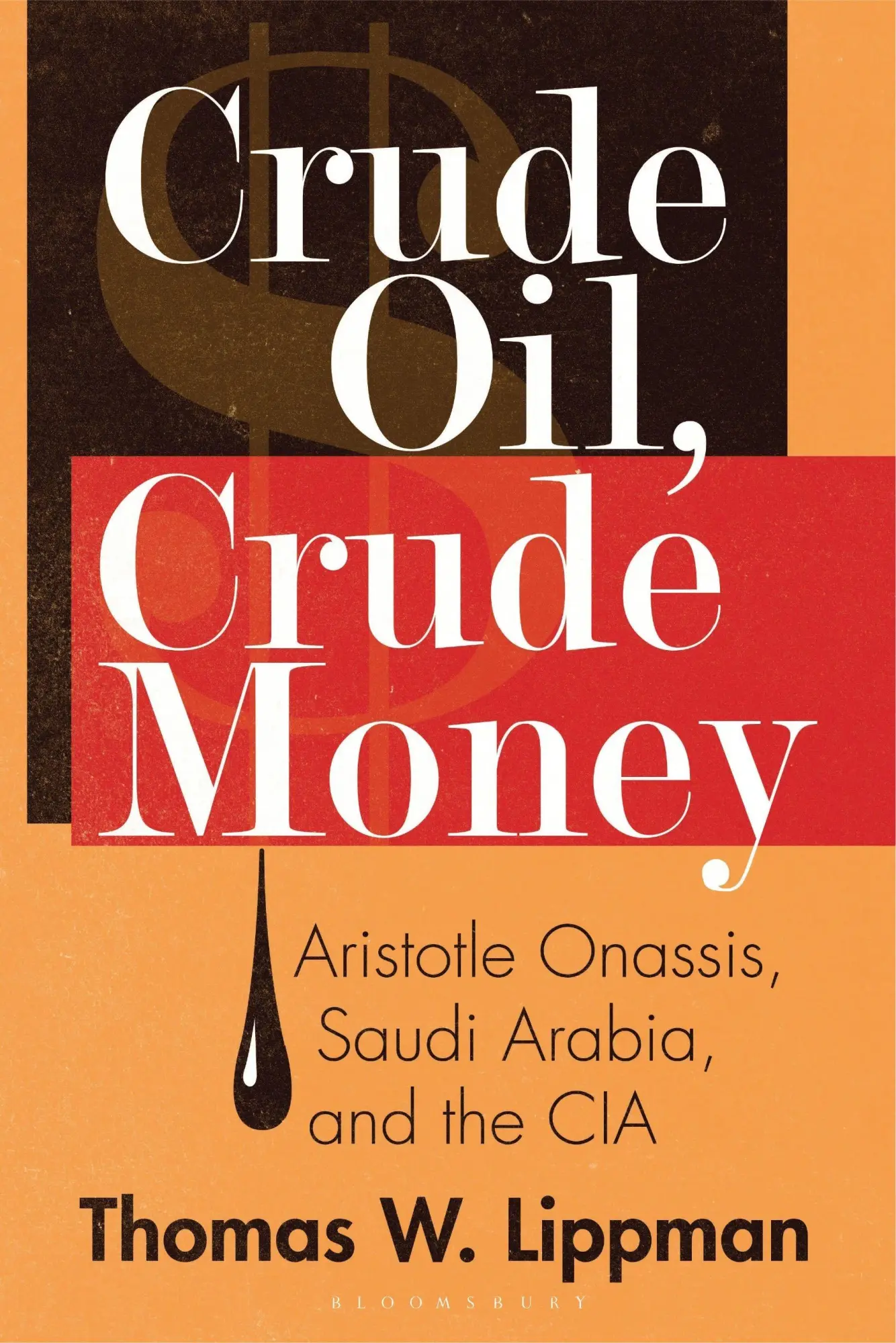 Cover: 9798765121054 | Crude Oil, Crude Money | Aristotle Onassis, Saudi Arabia, and the CIA