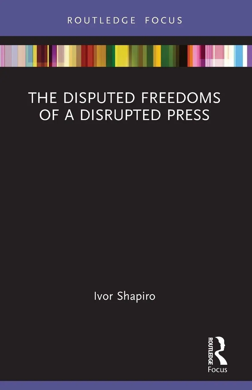 Cover: 9781032121154 | The Disputed Freedoms of a Disrupted Press | Ivor Shapiro | Buch