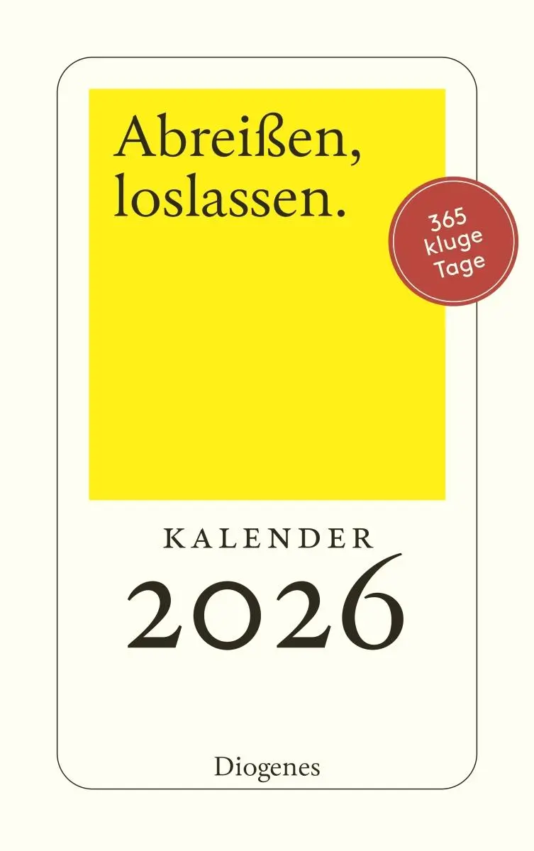 Cover: 9783257511154 | Abreißen, loslassen 2026 | 365 Tage mit Diogenes | Autoren | Kalender