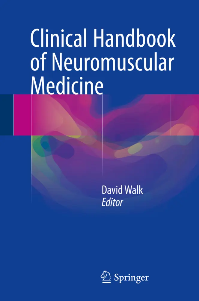 Cover: 9783319671154 | Clinical Handbook of Neuromuscular Medicine | David Walk | Buch | 2018