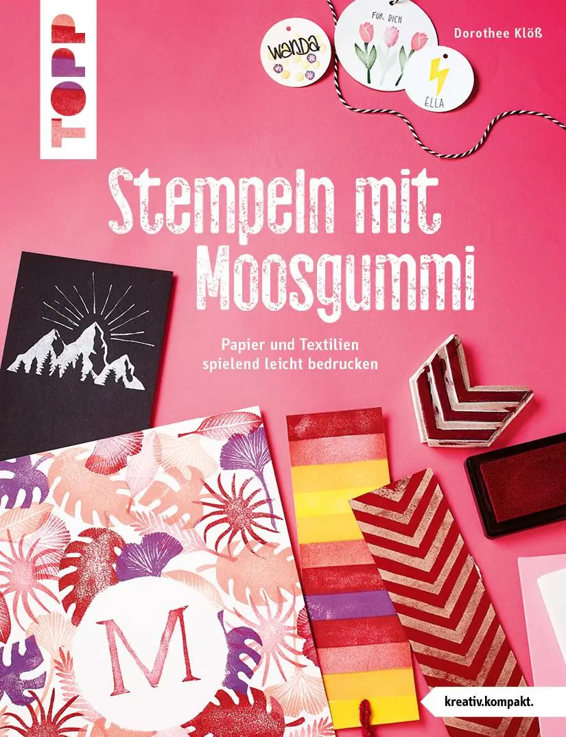 Cover: 9783735851154 | Stempeln mit Moosgummi (kreativ.kompakt.) | Dorothee Klöß | Buch