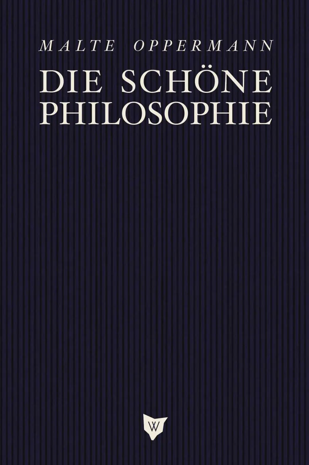 Cover: 9783941461154 | Die Schöne Philosophie | Malte Oppermann (u. a.) | Taschenbuch | 2014