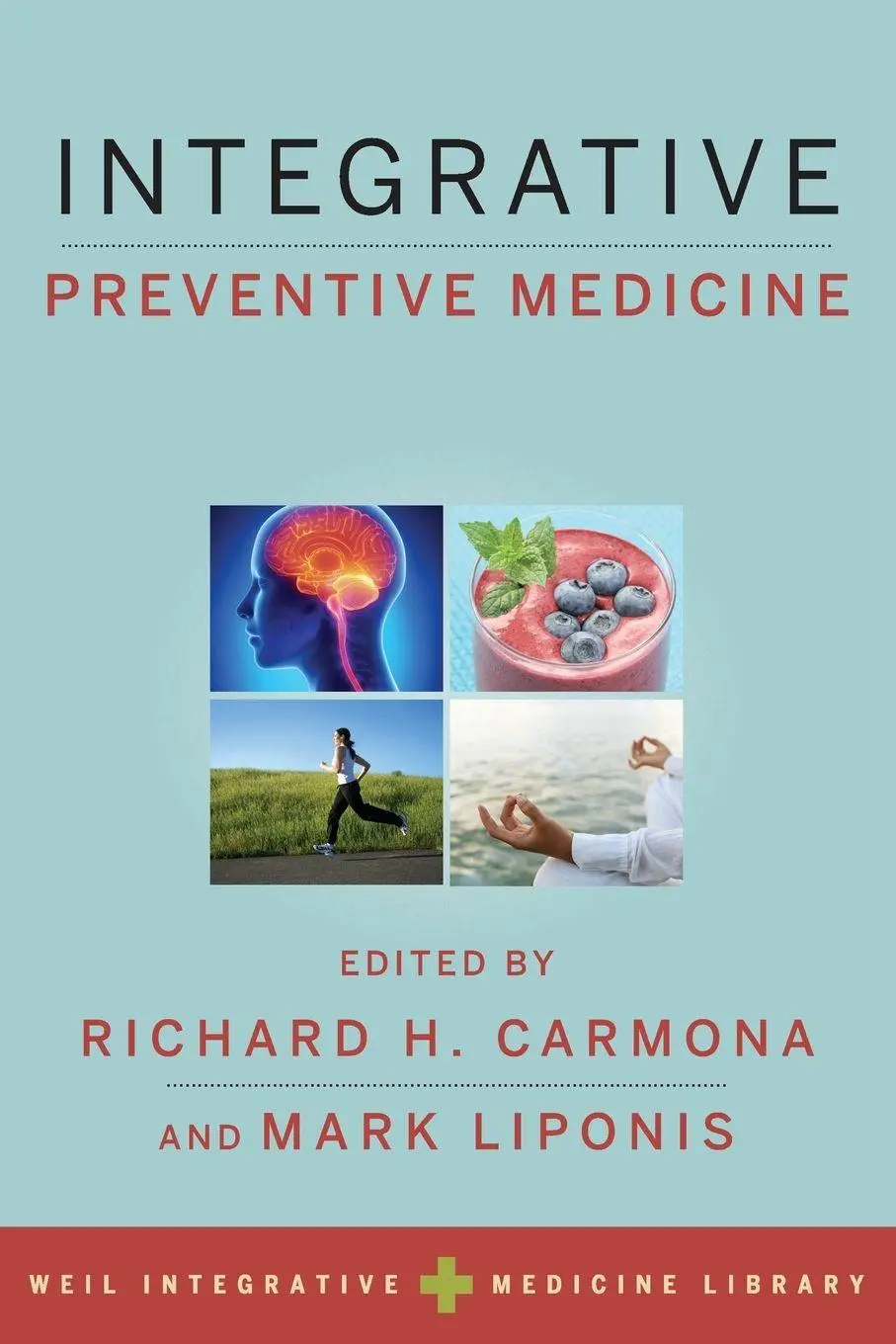 Cover: 9780190241254 | Integrative Preventive Medicine | Richard H. Carmona (u. a.) | Buch
