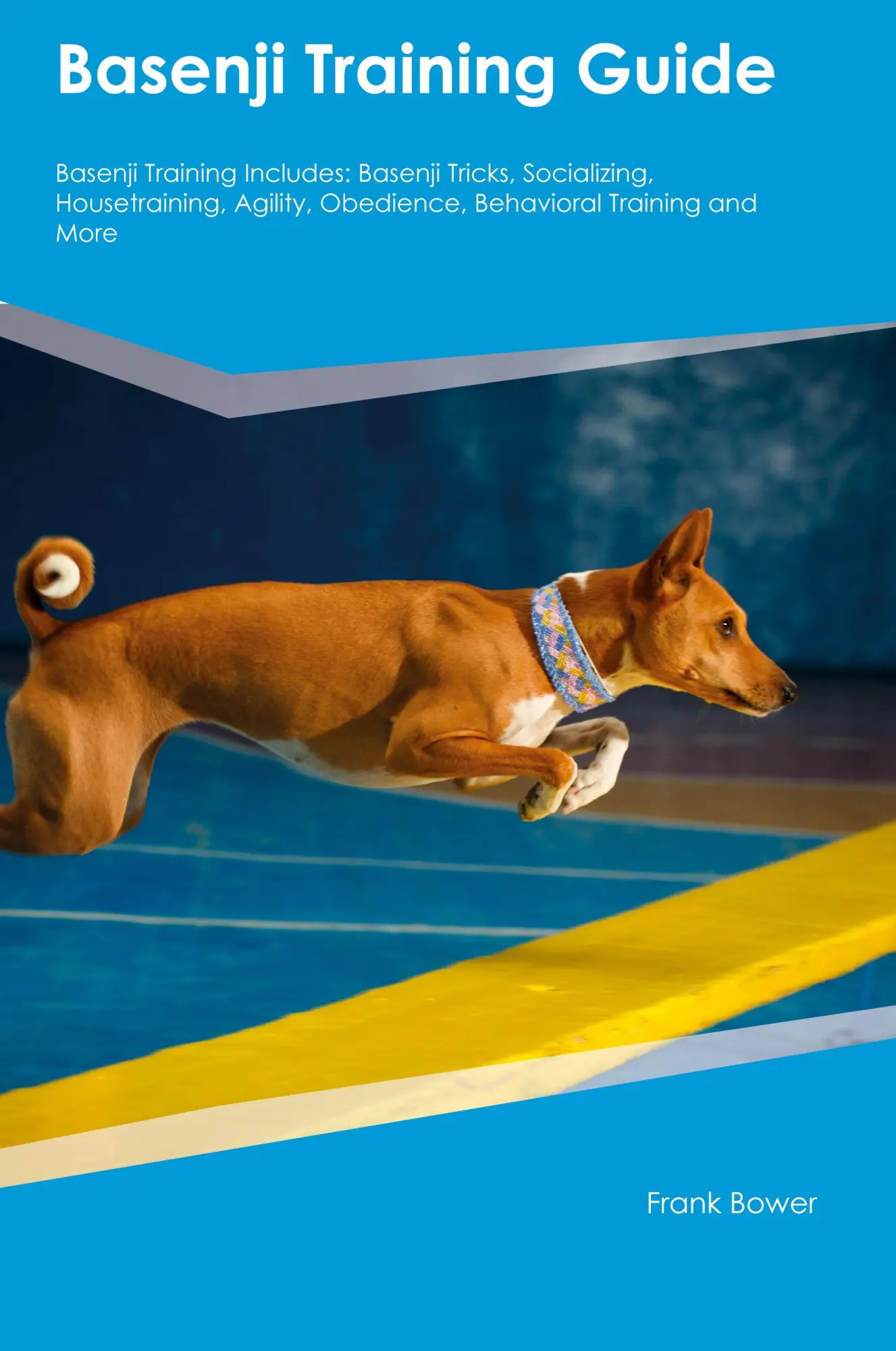 Cover: 9781395861254 | Basenji Training Guide Basenji Training Includes | Frank Bower | Buch