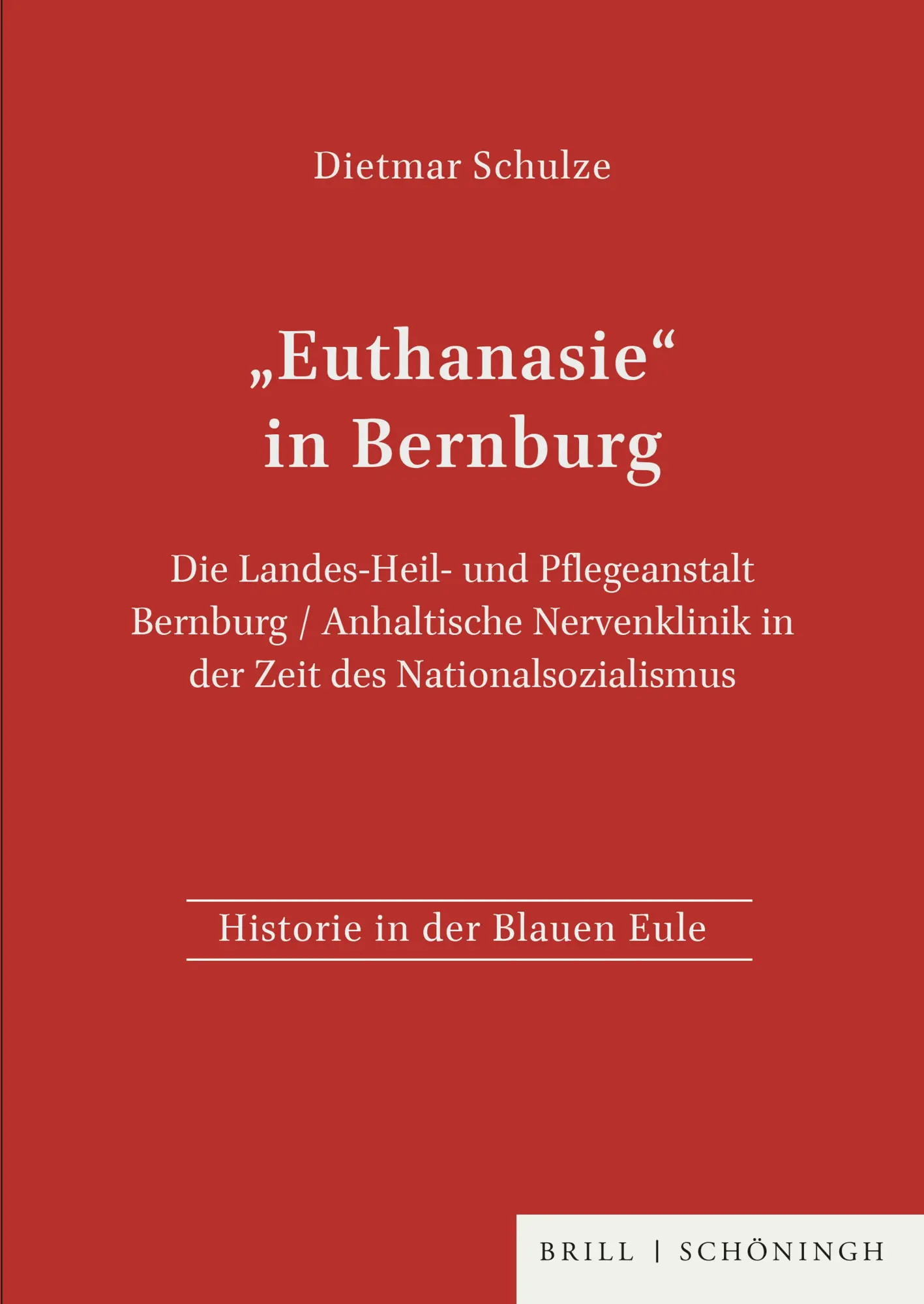 Cover: 9783506841254 | 'Euthanasie' in Bernburg | Dietmar Schulze | Taschenbuch | 188 S.