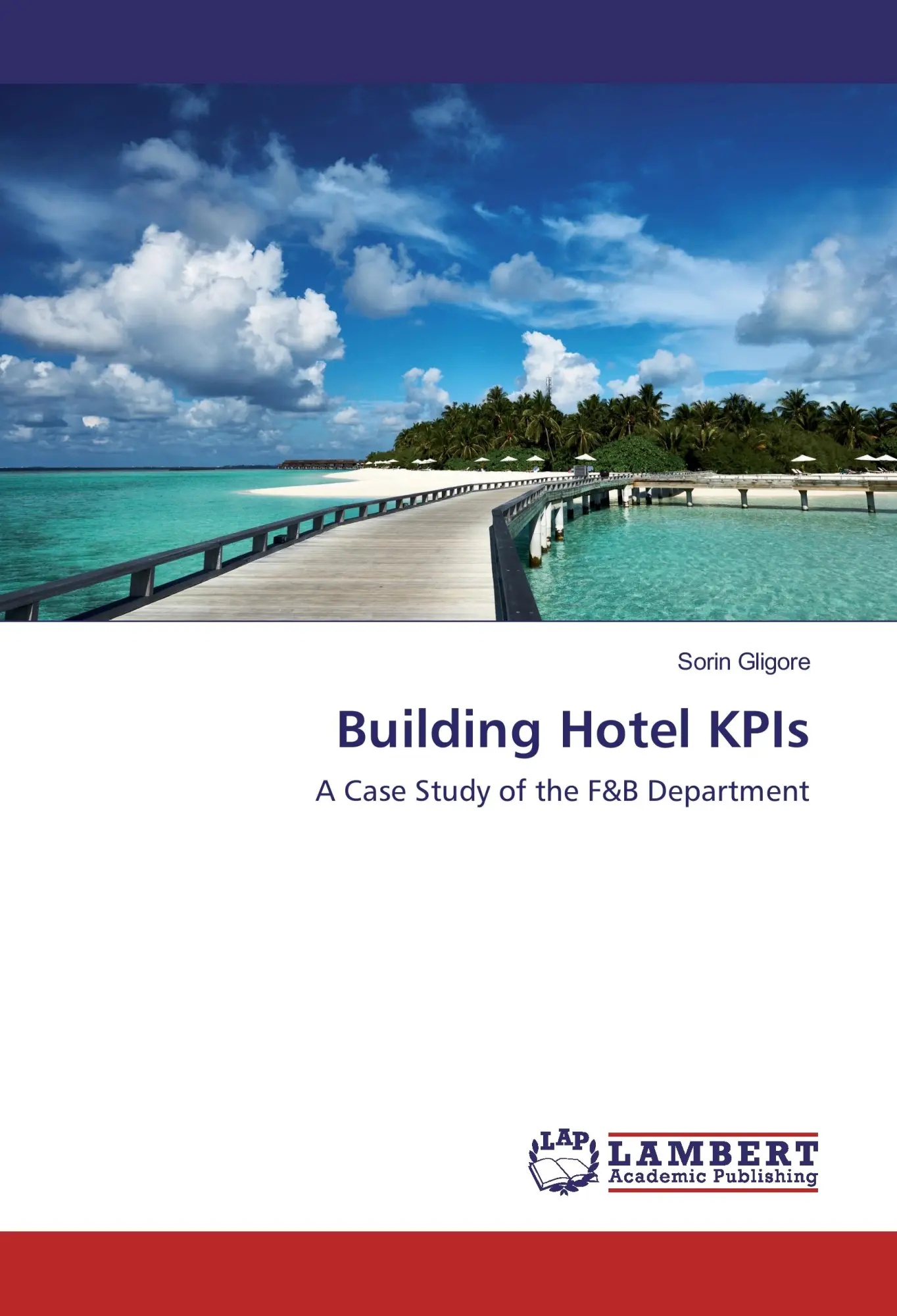 Cover: 9783659851254 | Building Hotel KPIs | A Case Study of the F&amp;B Department | Gligore