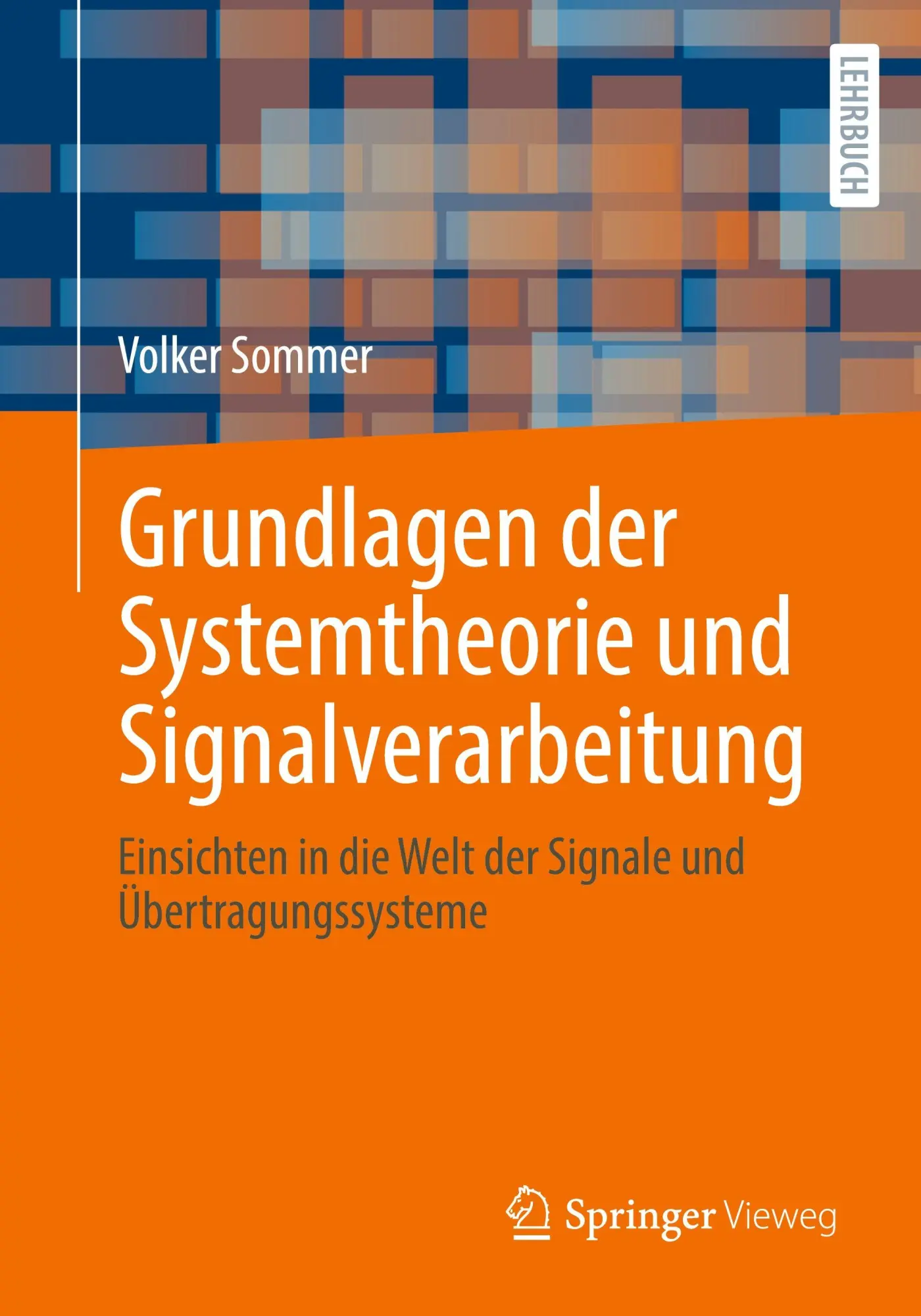 Cover: 9783662721254 | Grundlagen der Systemtheorie und Signalverarbeitung | Volker Sommer