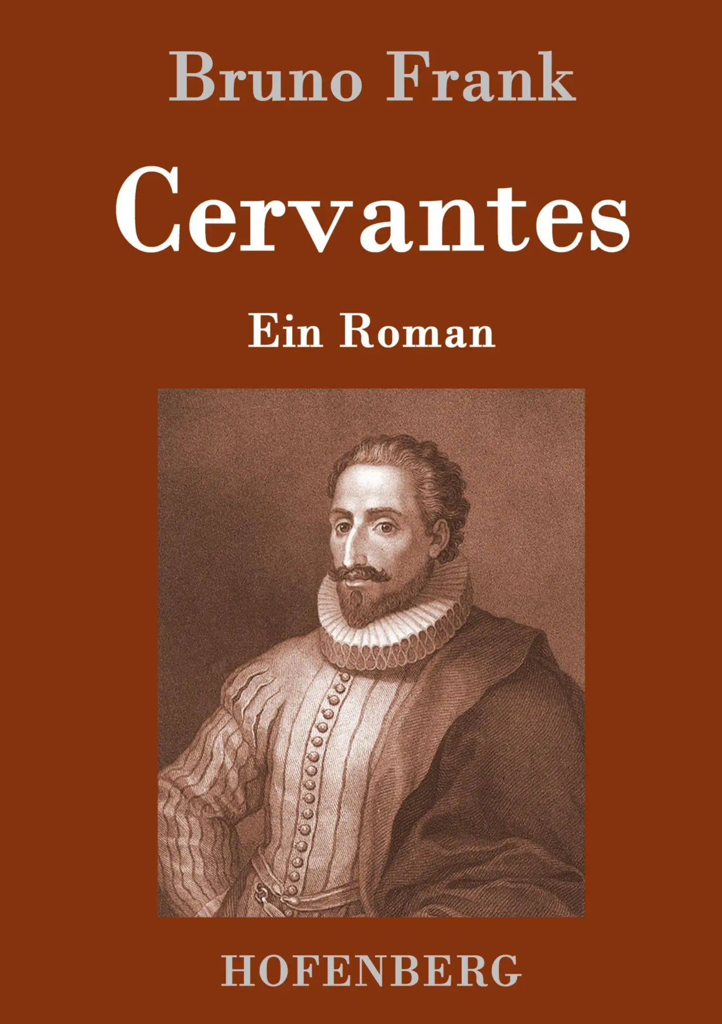 Cover: 9783843061254 | Cervantes | Ein Roman | Bruno Frank | Buch | 212 S. | Deutsch | 2016