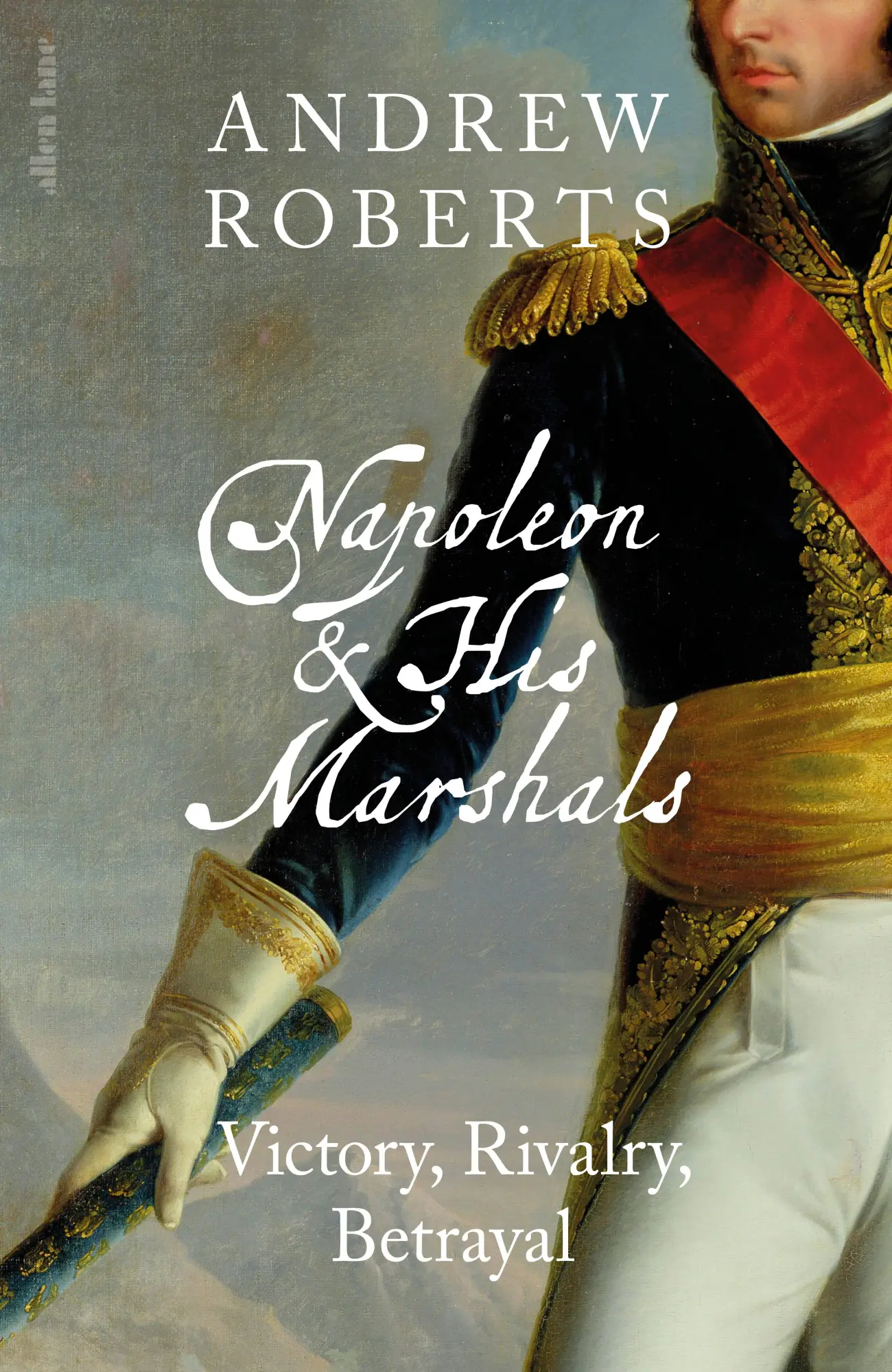 Cover: 9780241711354 | Napoleon and his Marshals | Victory, Rivalry, Betrayal | Roberts