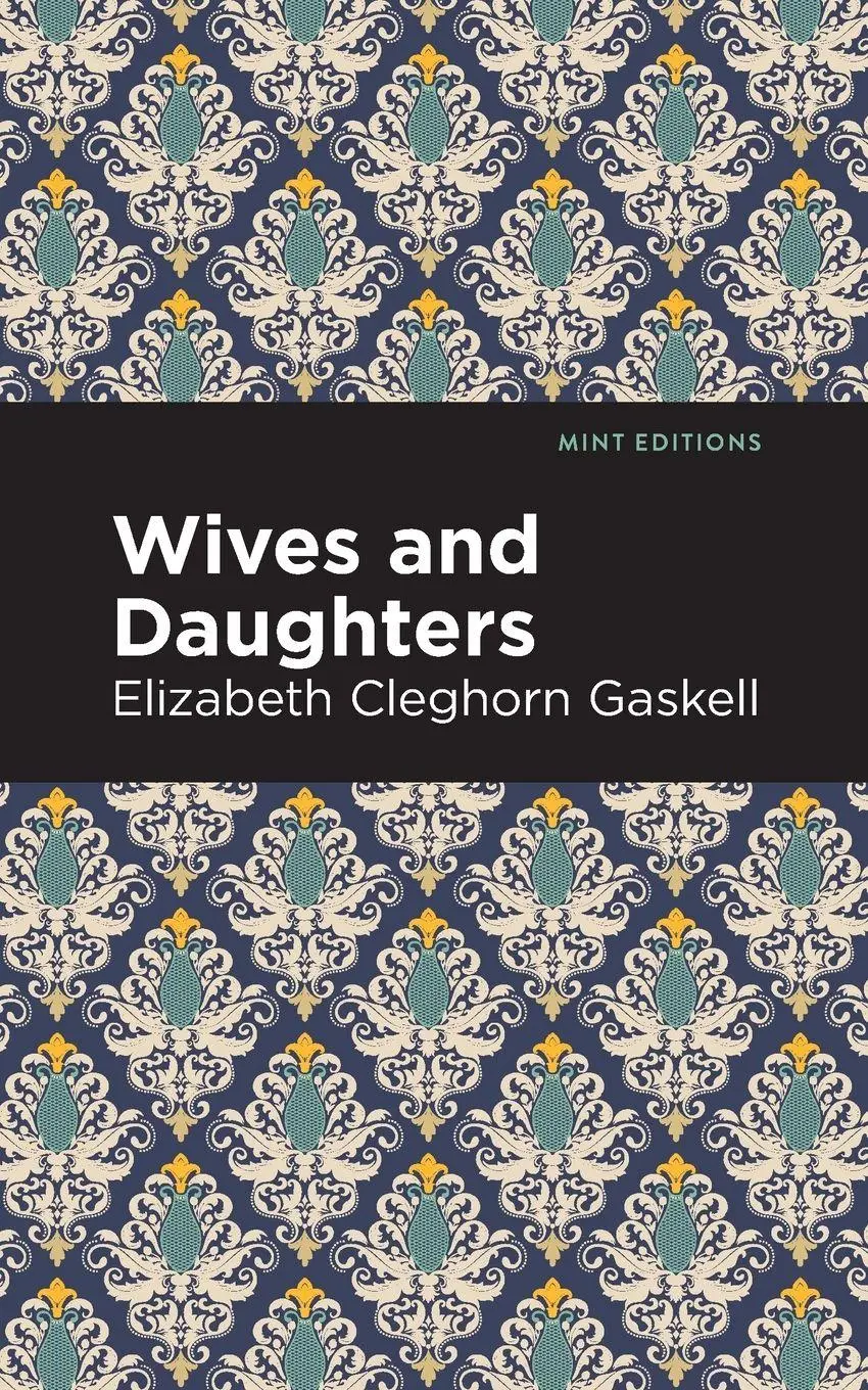 Cover: 9781513271354 | Wives and Daughters | Elizabeth Cleghorn Gaskell | Taschenbuch | 2021