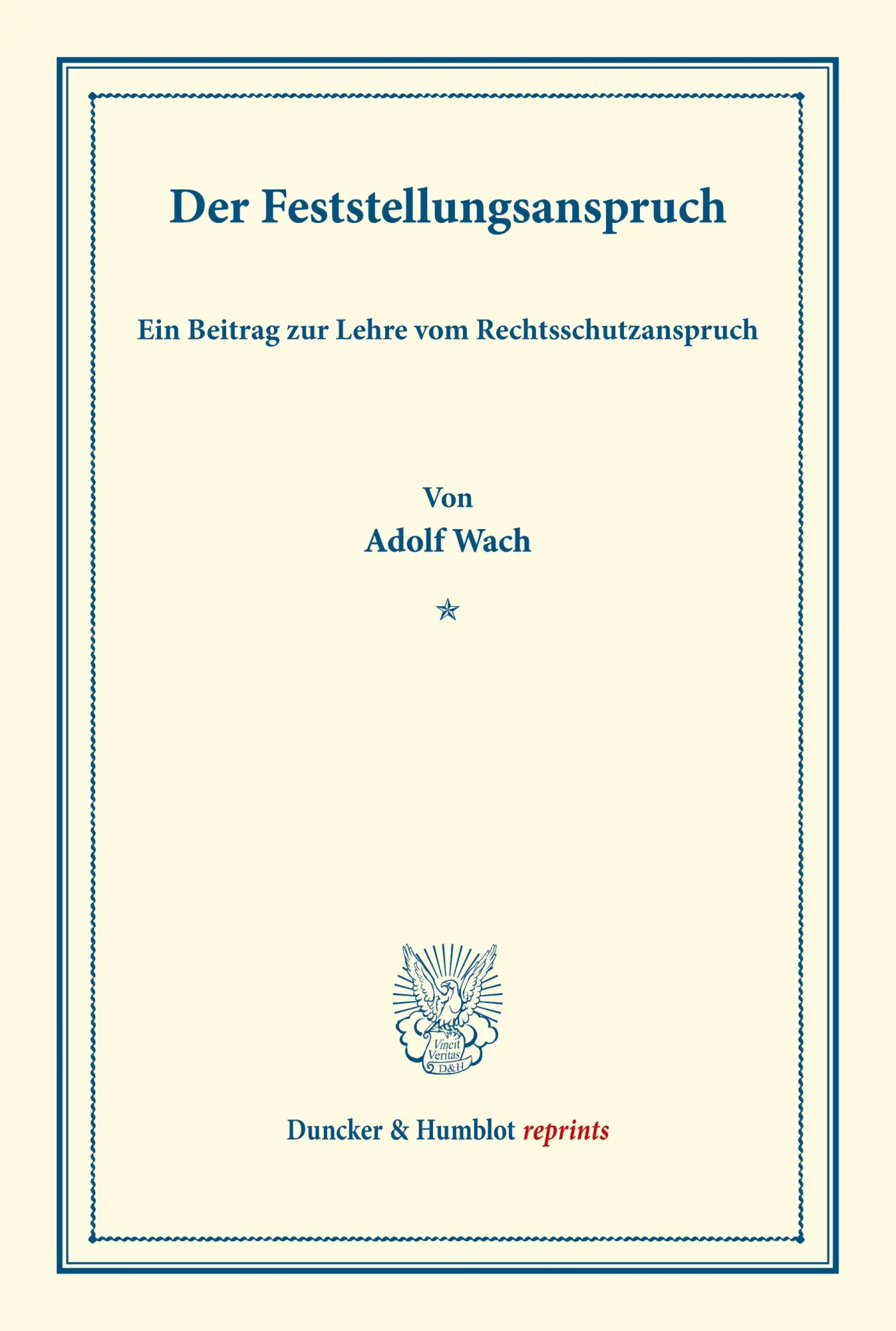 Cover: 9783428171354 | Der Feststellungsanspruch. | Adolf Wach | Taschenbuch | III | Deutsch