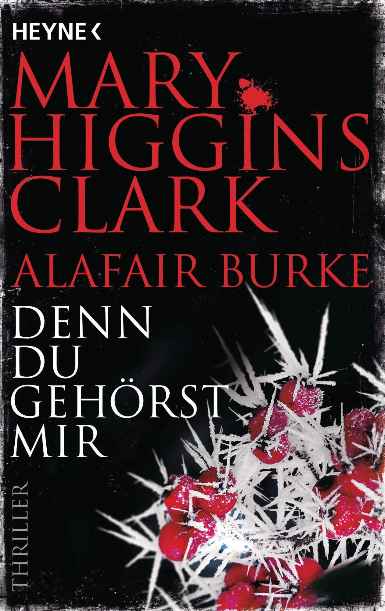 Cover: 9783453441354 | Denn du gehörst mir | Thriller | Mary Higgins Clark (u. a.) | Buch