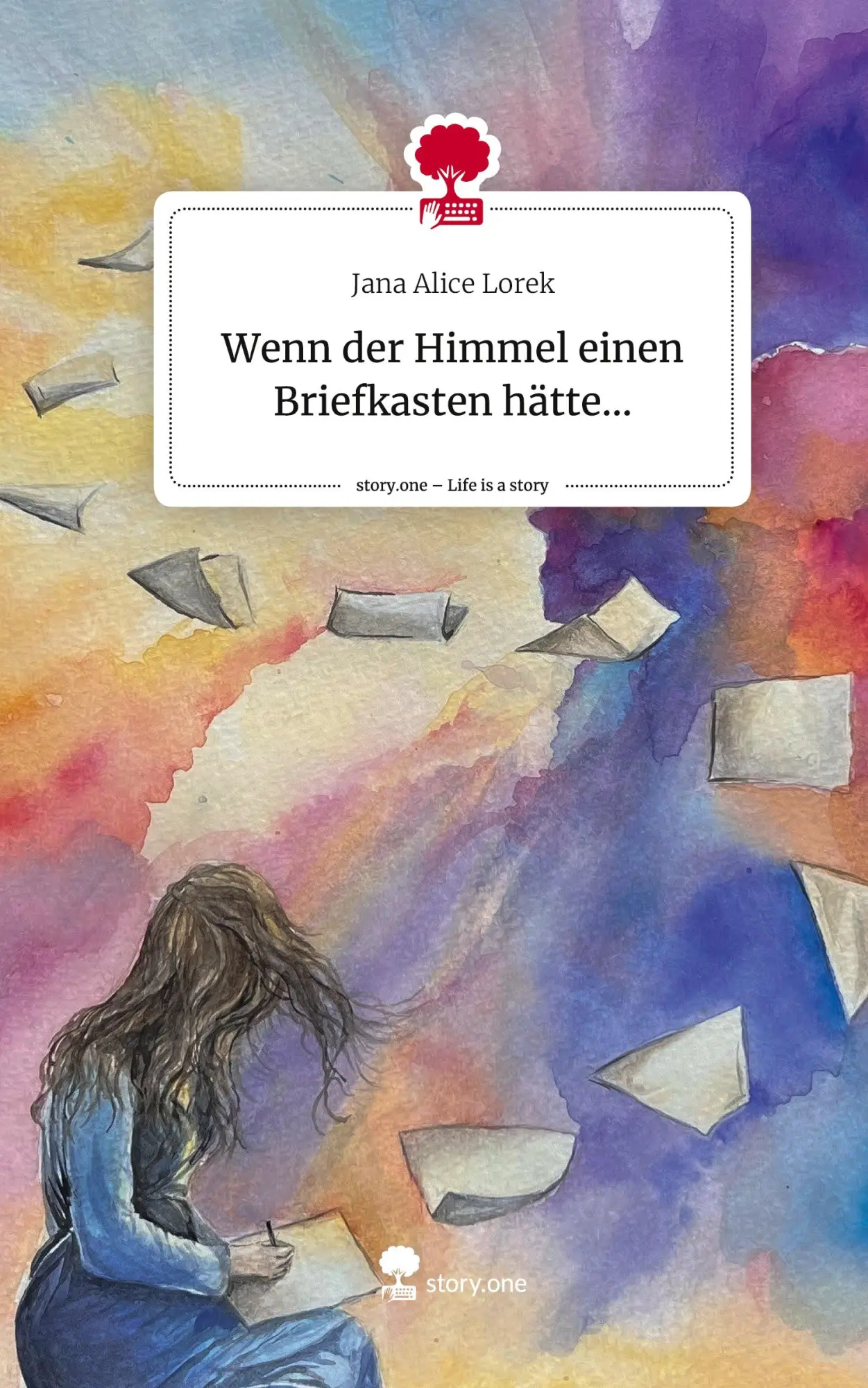 Cover: 9783711521354 | Wenn der Himmel einen Briefkasten hätte.... Life is a Story -...