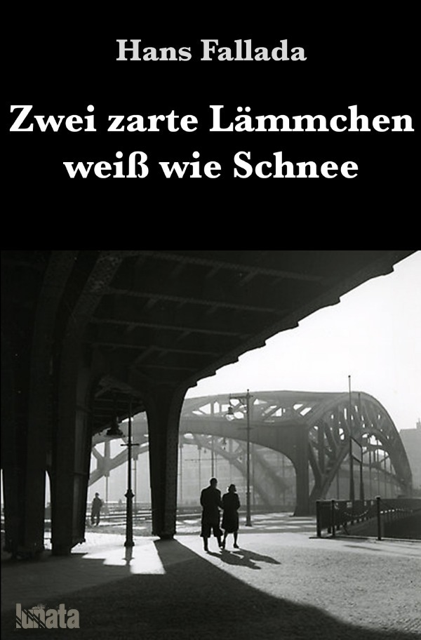 Cover: 9783753101354 | Zwei zarte Lämmchen weiß wie Schnee | Hans Fallada | Taschenbuch