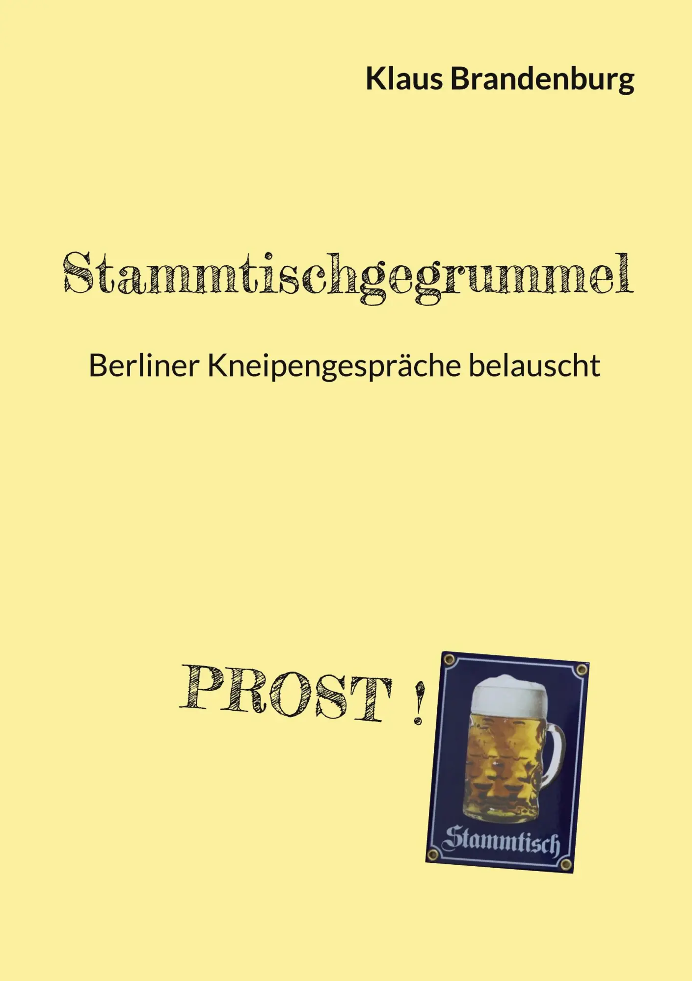 Cover: 9783759761354 | Stammtischgegrummel | Berliner Kneipengespräche belauscht | Buch
