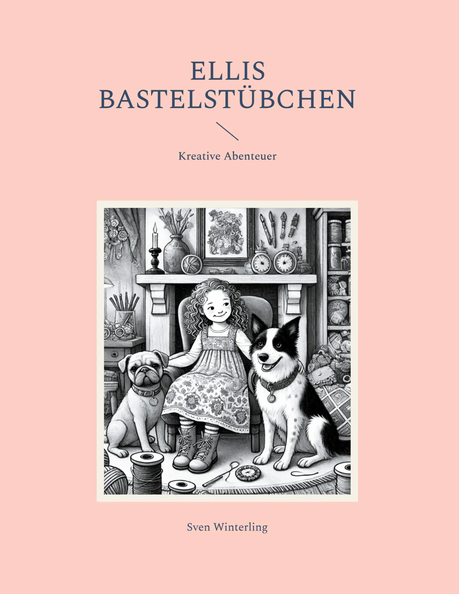 Cover: 9783769351354 | Ellis Bastelstübchen | Kreative Abenteuer | Sven Winterling | Buch