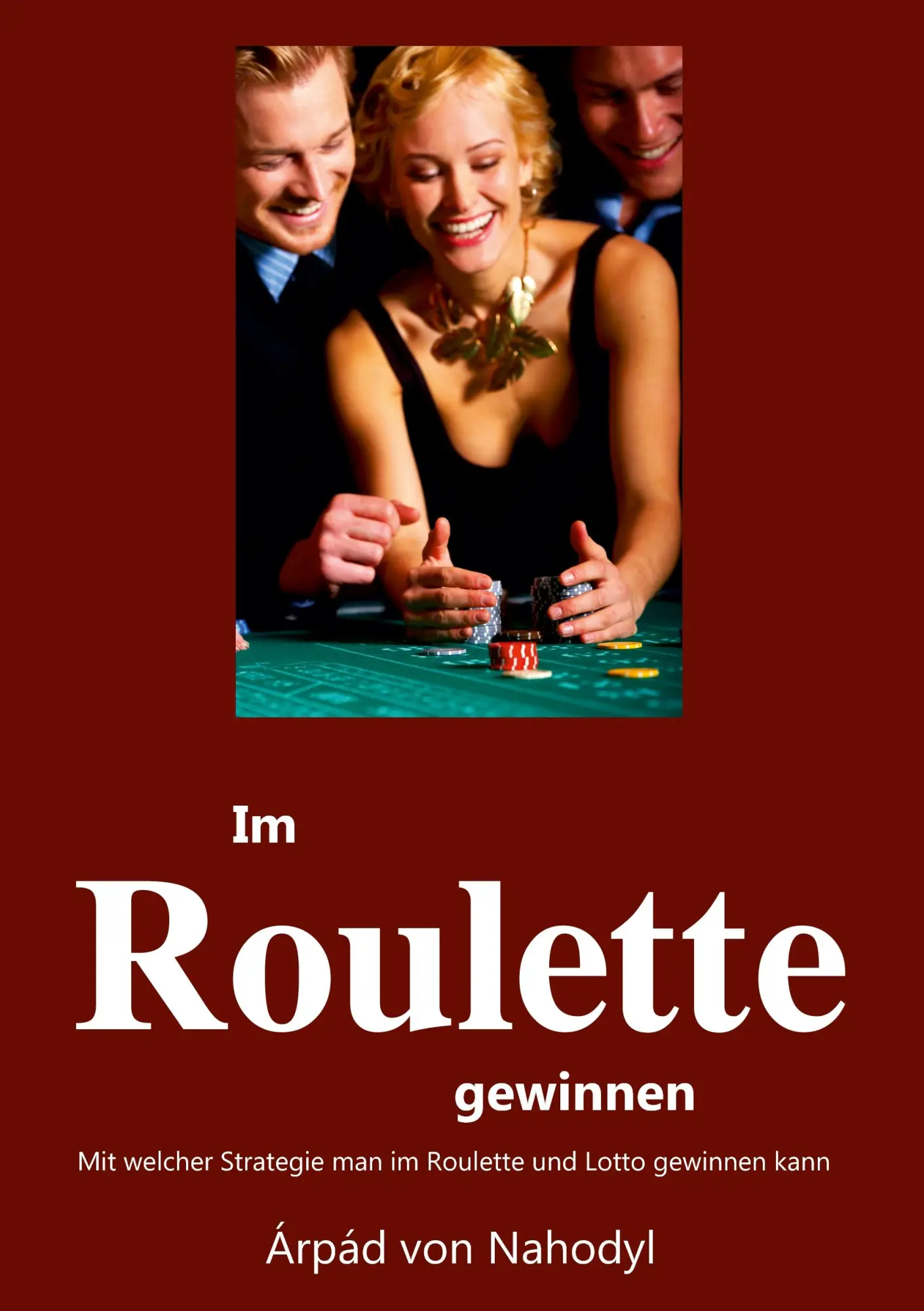 Cover: 9783894231354 | Im Roulette gewinnen | Arpad von Nahodyl | Taschenbuch | 84 S. | 2013