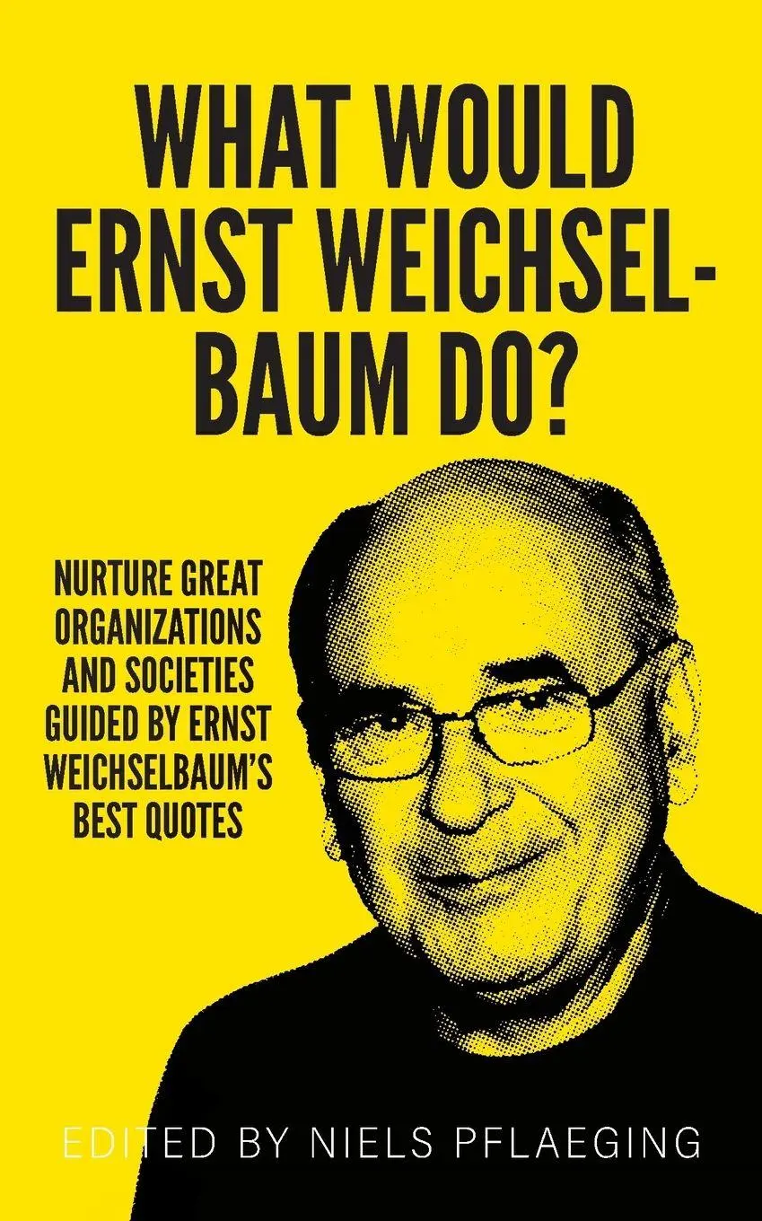 Cover: 9783948471354 | What would Ernst Weichselbaum do? | Ernst Weichselbaum | Taschenbuch