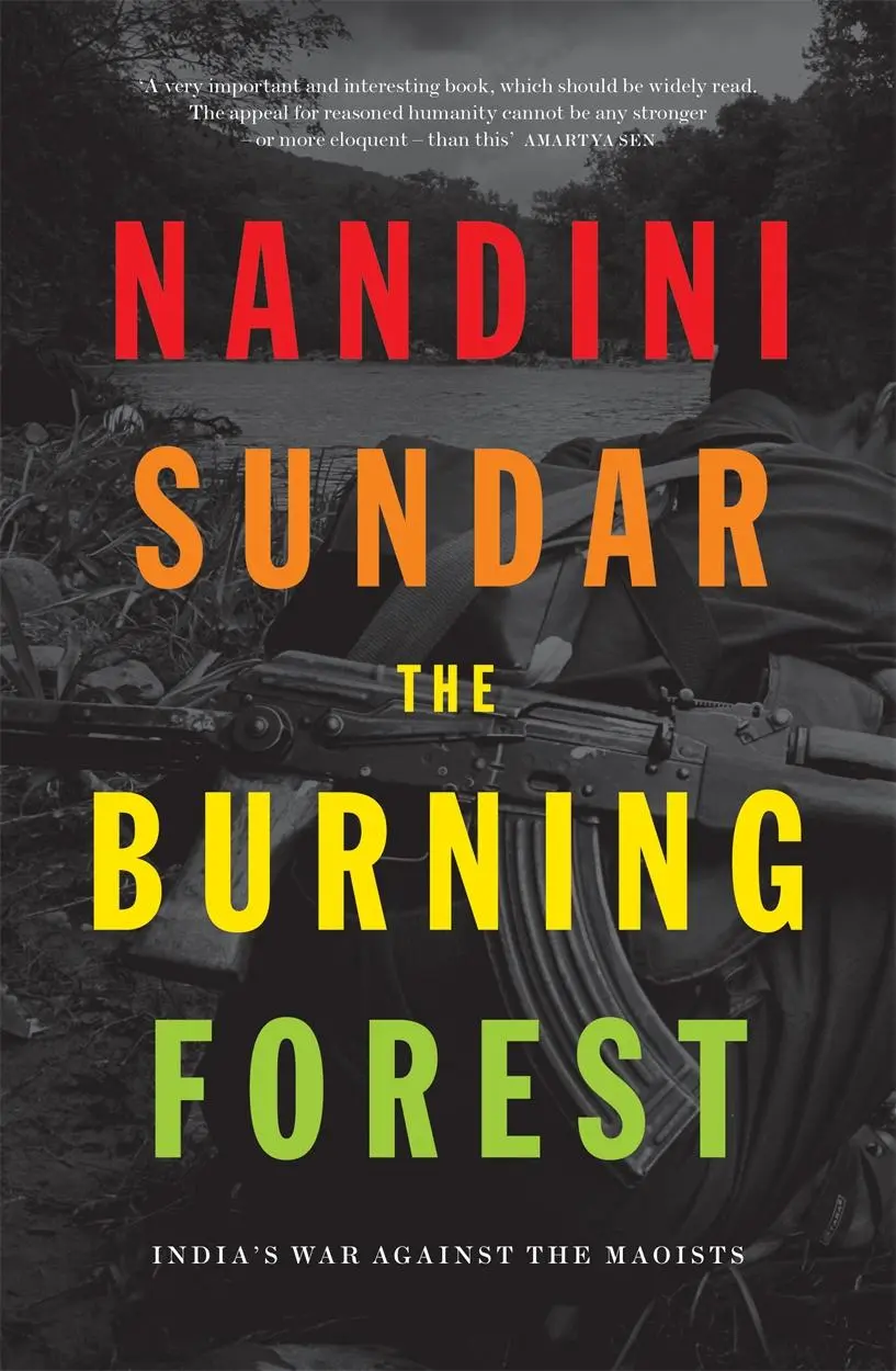 Cover: 9781788731454 | The Burning Forest: India's War Against the Maoists | Nandini Sundar