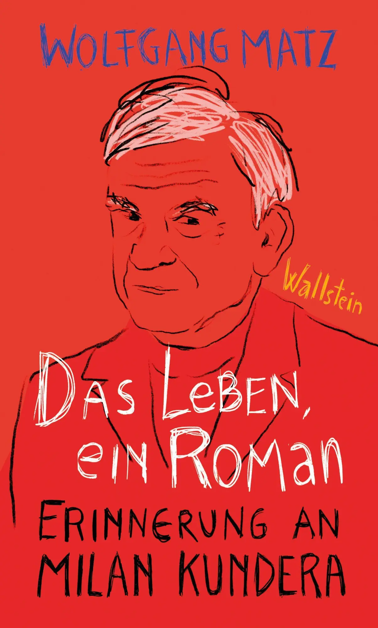 Cover: 9783835361454 | Das Leben, ein Roman | Erinnerung an Milan Kundera | Wolfgang Matz