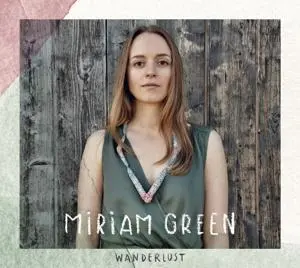 Cover: 4042564191554 | Wanderlust | Miriam Green | Audio-CD | CD | 2019 | ALIVE AG / Köln