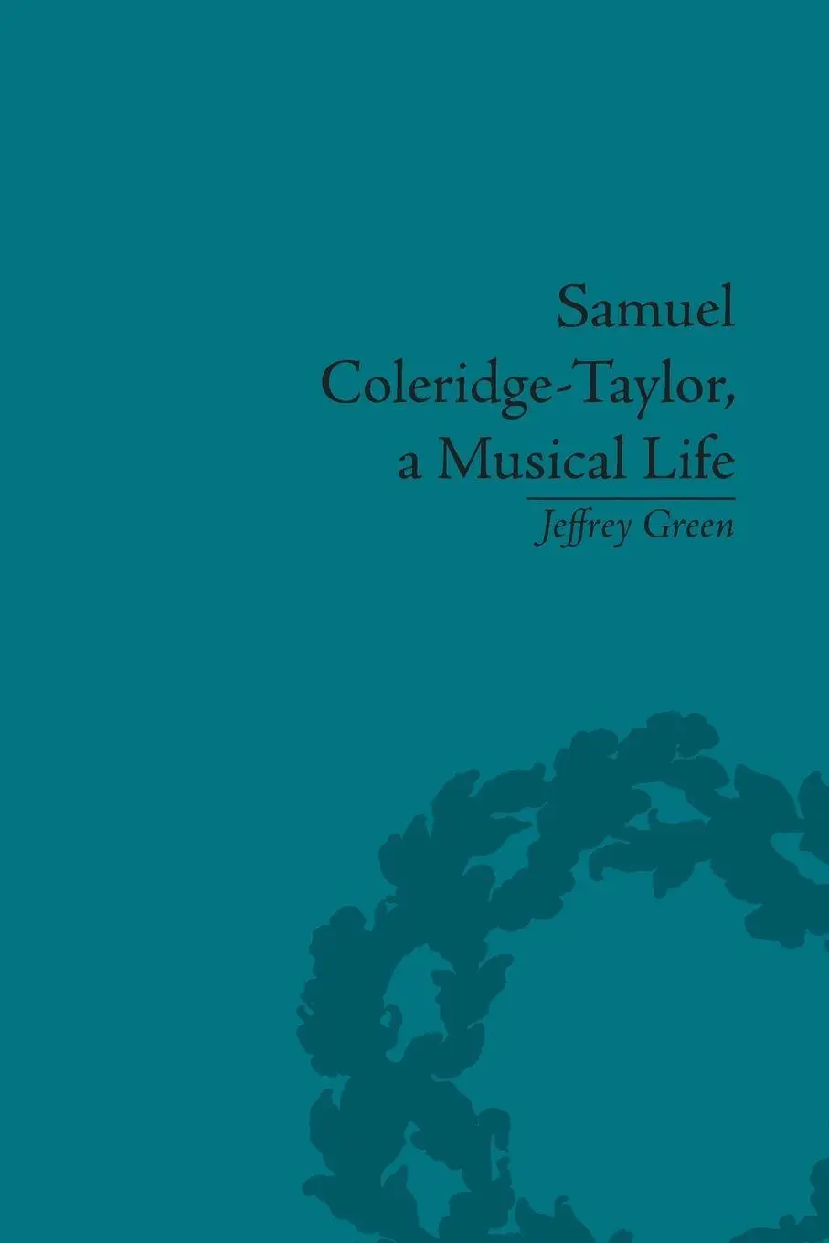 Cover: 9781138661554 | Samuel Coleridge-Taylor, a Musical Life | Jeffrey Green | Taschenbuch