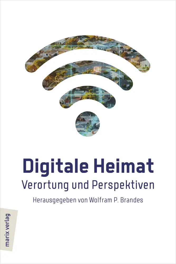 Cover: 9783737411554 | Digitale Heimat | Verortung und Perspektiven | Wolfram P. Brandes