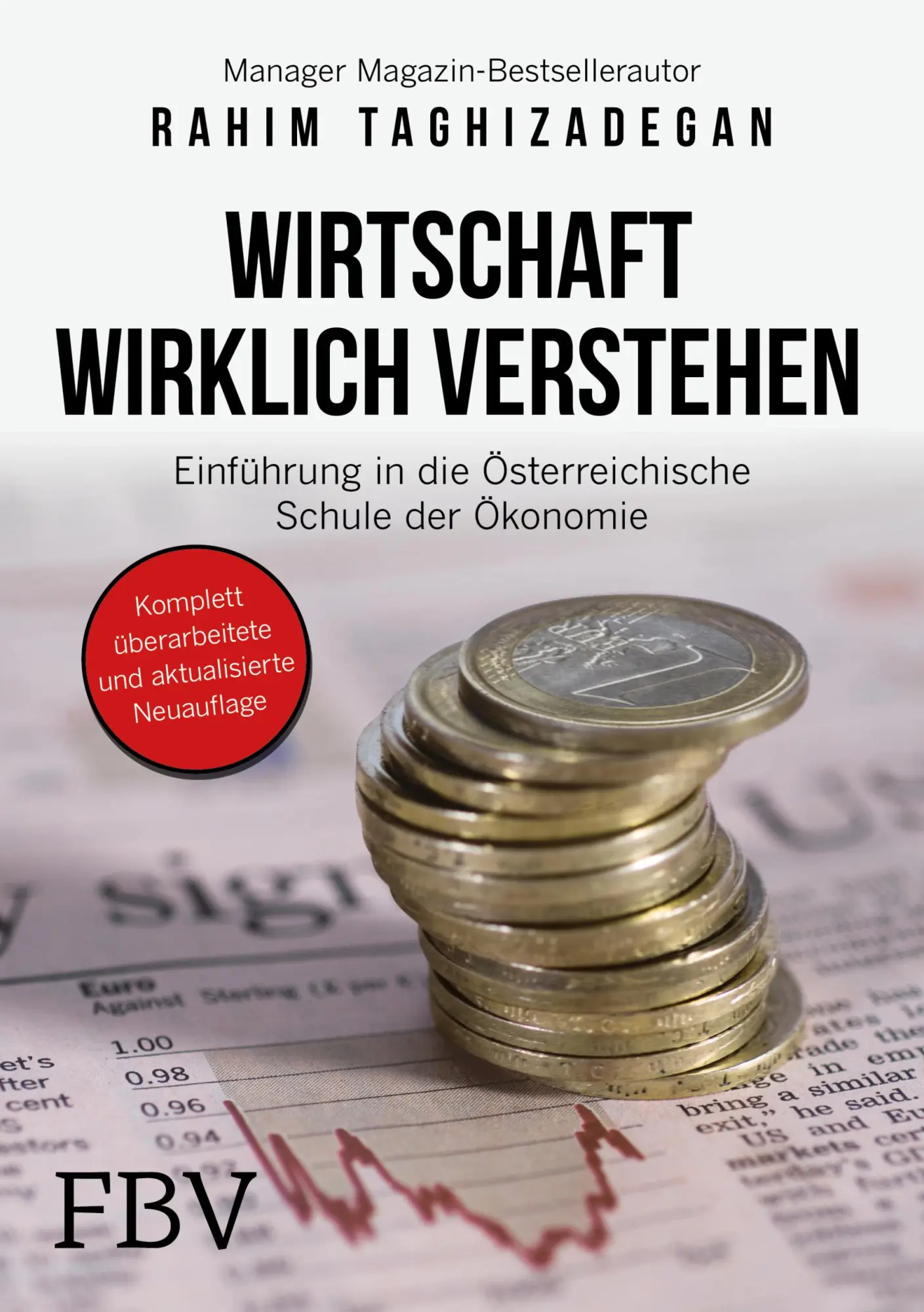 Cover: 9783959721554 | Wirtschaft wirklich verstehen | Rahim Taghizadegan | Buch | 288 S. Cover: 9783959721554 | Wirtschaft wirklich verstehen | Rahim Taghizadegan | Buch | 288 S.