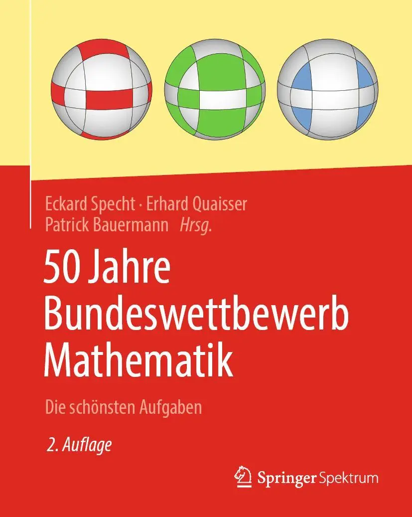 Cover: 9783662611654 | 50 Jahre Bundeswettbewerb Mathematik | Die schönsten Aufgaben | Buch Cover: 9783662611654 | 50 Jahre Bundeswettbewerb Mathematik | Die schönsten Aufgaben | Buch