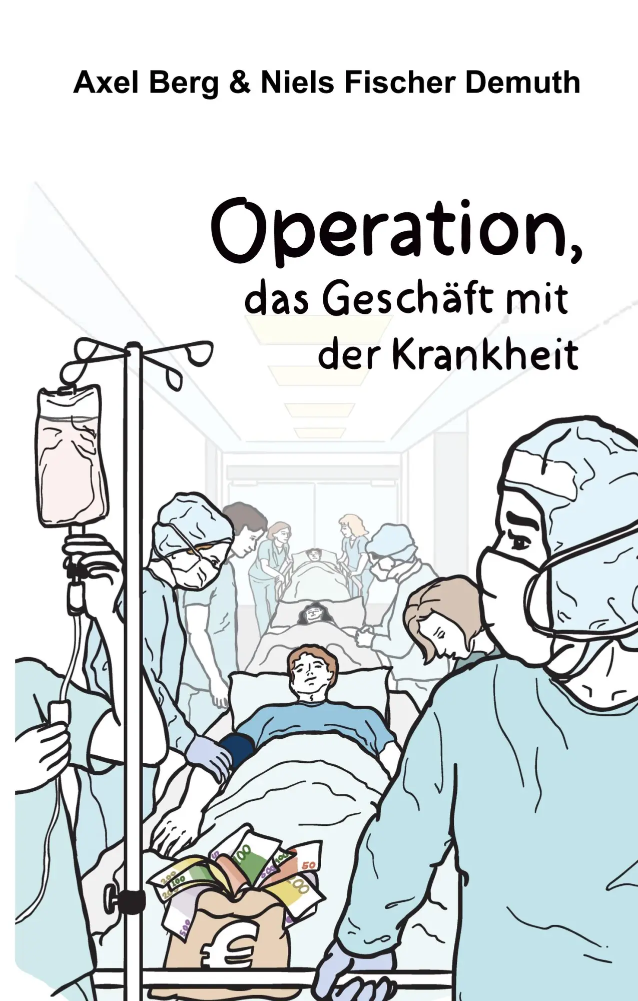 Cover: 9783748221654 | Operation | Das Geschäft mit der Krankheit | Axel Berg (u. a.) | Buch
