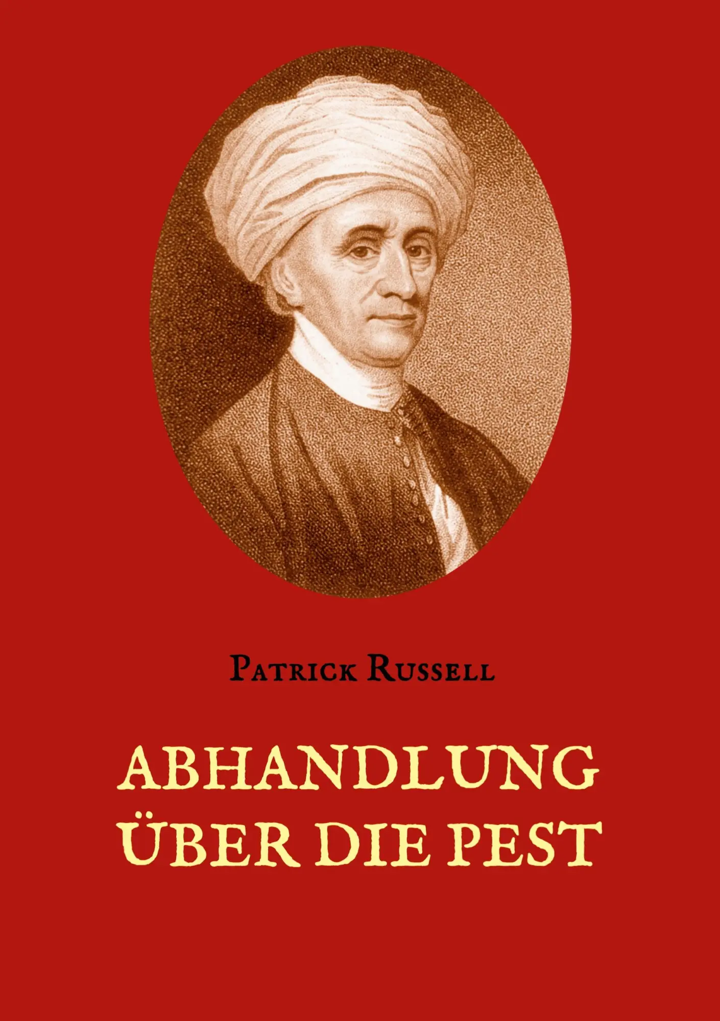 Cover: 9783751951654 | Abhandlung über die Pest | Mit hundertzwanzig Krankengeschichten