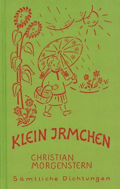 Cover: 9783859891654 | Christian Morgenstern. Sämtliche Dichtungen / Klein Irmchen....