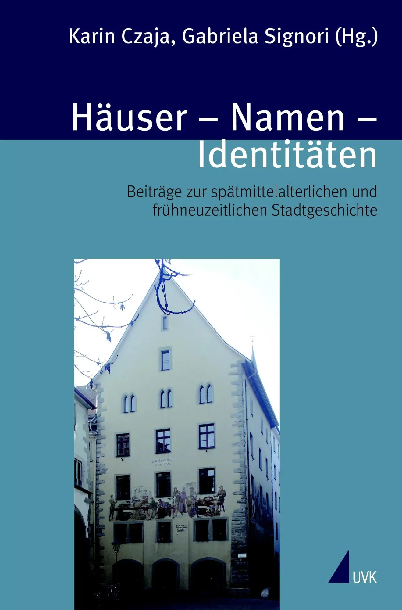 Cover: 9783867641654 | Häuser - Namen - Identitäten | Karin Czaja (u. a.) | Taschenbuch | UVK
