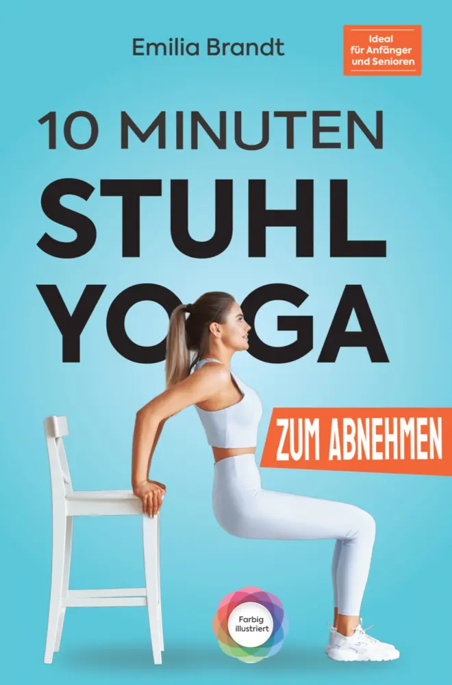 Cover: 9789403791654 | 10-Minuten Stuhl-Yoga zum Abnehmen Tägliche Schritt-für-Schritt...