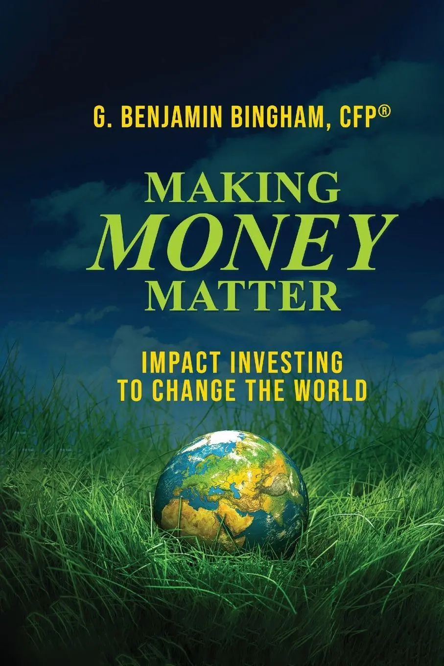 Cover: 9798900001654 | Making Money Matter | Impact Investing to Change the World | Bingham