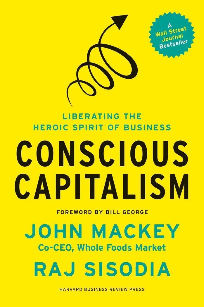 Cover: 9781625271754 | Conscious Capitalism | Liberating the Heroic Spirit of Business | Buch Cover: 9781625271754 | Conscious Capitalism | Liberating the Heroic Spirit of Business | Buch