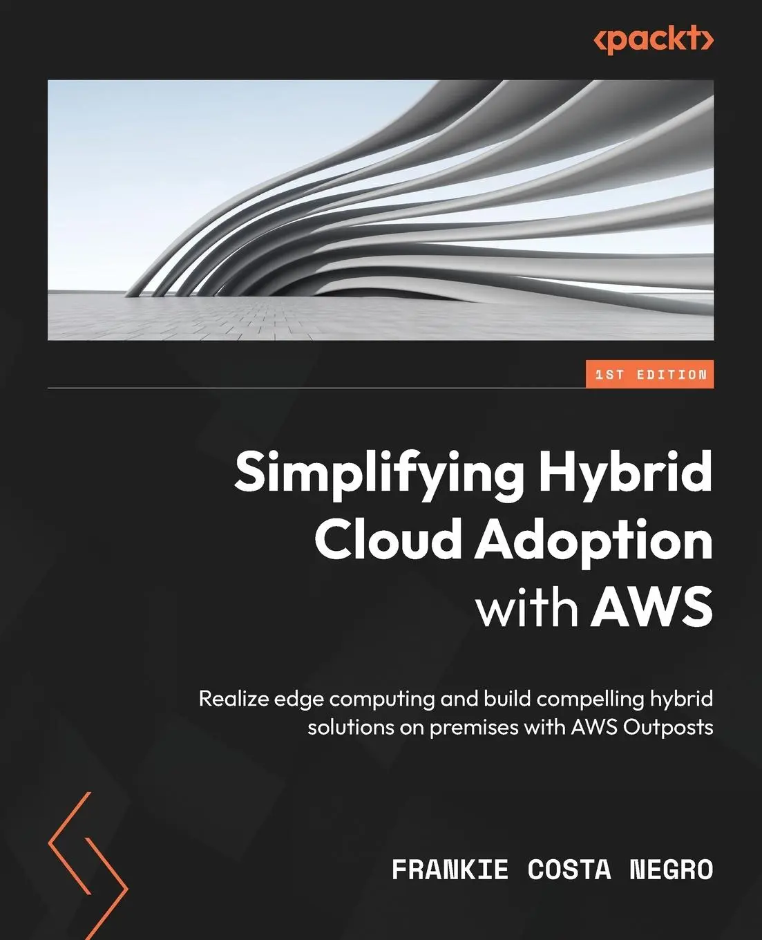 Cover: 9781803231754 | Simplifying Hybrid Cloud Adoption with AWS | Frankie Costa Negro