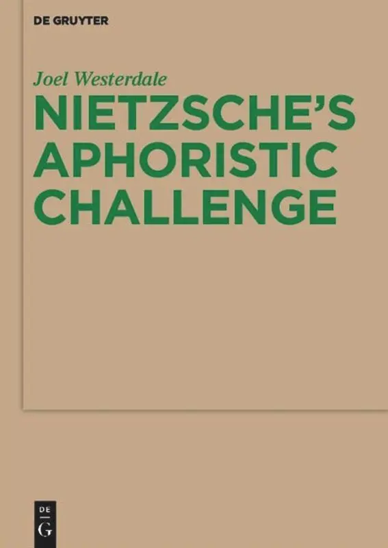 Cover: 9783110481754 | Nietzsche's Aphoristic Challenge | Joel Westerdale | Taschenbuch