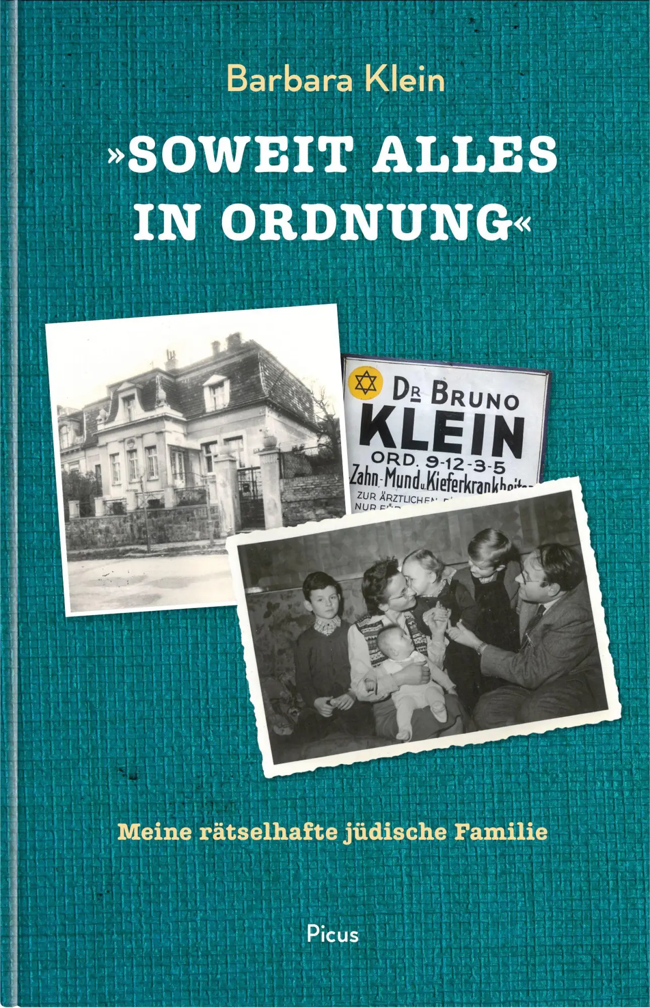 Cover: 9783711721754 | 'Soweit alles in Ordnung' | Meine rätselhafte jüdische Familie | Klein