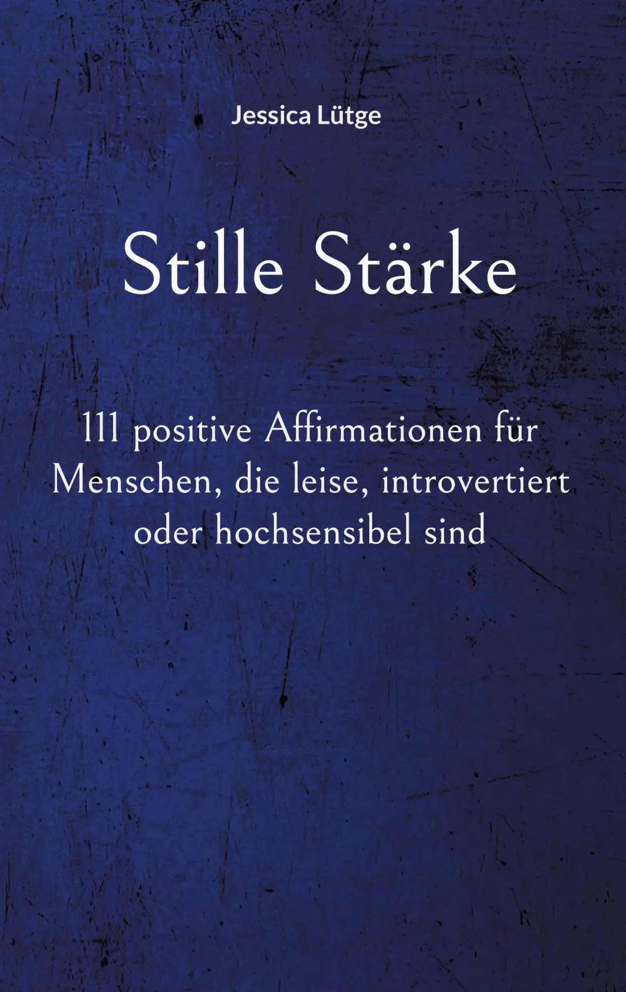 Cover: 9783757811754 | Stille Stärke | Jessica Lütge | Taschenbuch | Paperback | 68 S. | 2023