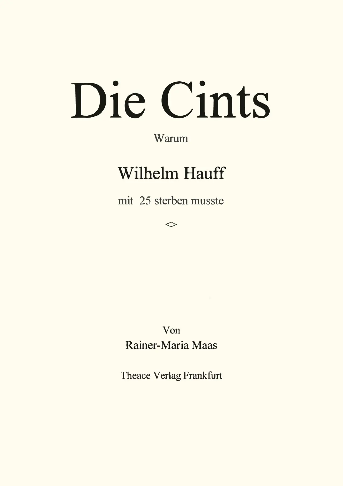 Cover: 9783831131754 | Die Cints | Warum Wilhelm Haaff mit 25 sterben mußte | Maas | Buch