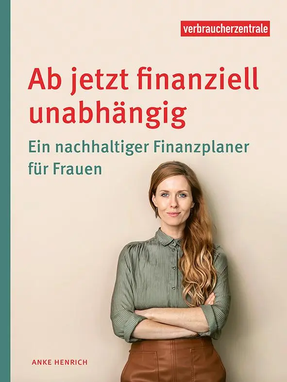 Cover: 9783863361754 | Ab jetzt finanziell unabhängig | Verbraucherzentrale NRW (u. a.)